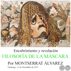 FILOSOFÍA DE LA MÁSCARA - Por MONTSERRAT ÁLVAREZ - Domingo, 13 de Diciembre de 2015